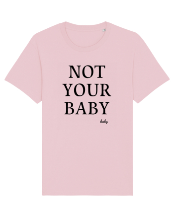 not your baby Cotton Pink