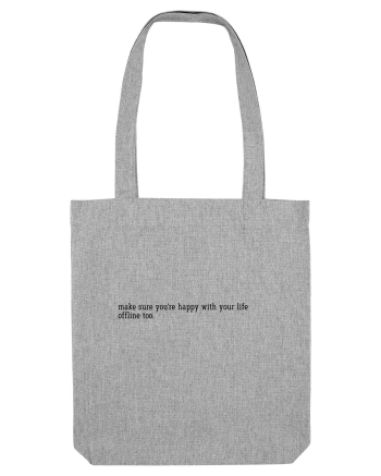 make sure you re happy... Heather Grey