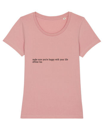 make sure you re happy... Canyon Pink