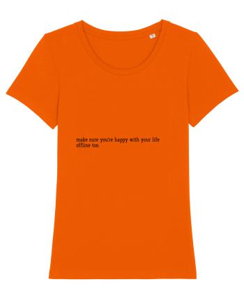 make sure you re happy... Bright Orange