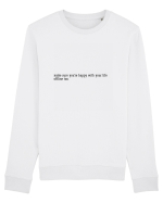 make sure you re happy... Bluză mânecă lungă Unisex Rise