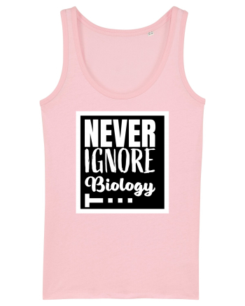 Never Ignore Biology Cotton Pink