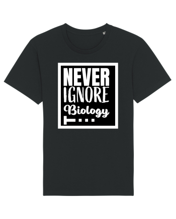 Never Ignore Biology Black