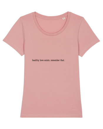 healthy love exists... Canyon Pink