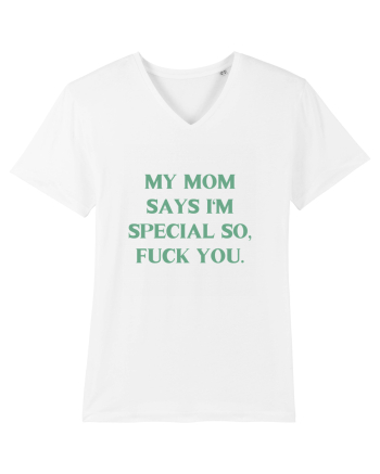 my moms says i m special... White