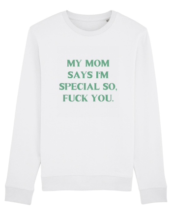 my moms says i m special... White