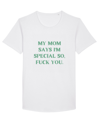 my moms says i m special... White