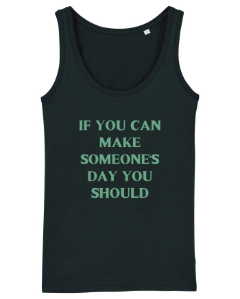 if you can make someone s day... Black