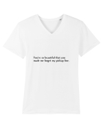 you re so beautiful that you... Tricou mânecă scurtă guler V Bărbat Presenter