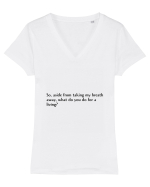 so, aside from taking m y breath... Tricou mânecă scurtă guler V Damă Evoker