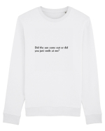 did the sun come out or... Bluză mânecă lungă Unisex Rise