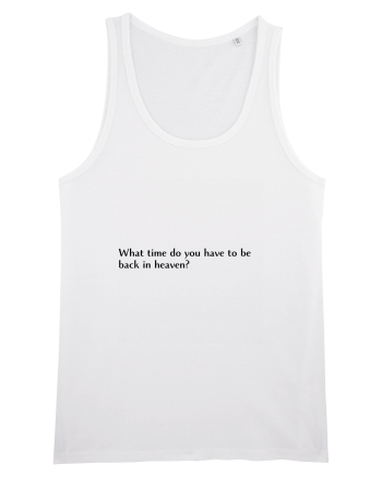what time do you have to be... White