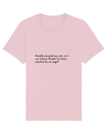 would you grab my arm... Cotton Pink