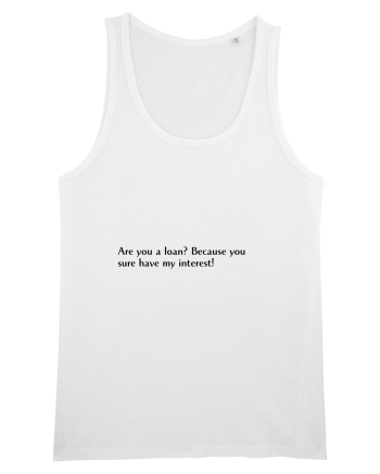 are you a loan?... White