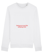dating me is just like adopting a kid Bluză mânecă lungă Unisex Rise