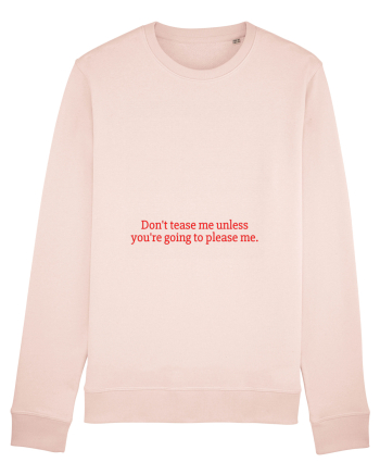 don t tease me unless... Candy Pink