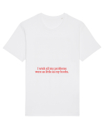 i wish all my problems were as little... Tricou mânecă scurtă Unisex Rocker