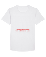 i wish all my problems were as little... Tricou mânecă scurtă guler larg Bărbat Skater