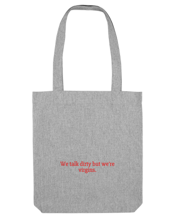 we talk dirty but ... Heather Grey