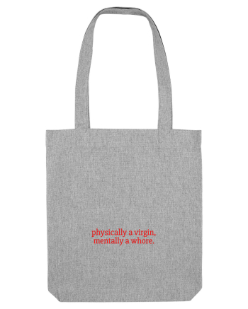 physically a virgin, mentally a whore Heather Grey