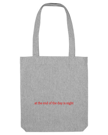 at the end of the day is night Heather Grey