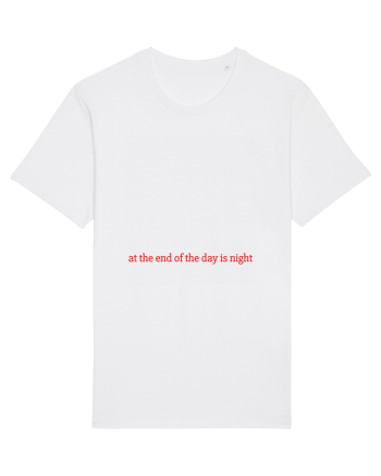 at the end of the day is night White