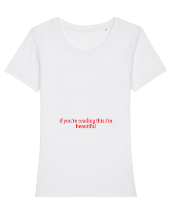 if you re reading this i m beautiful White
