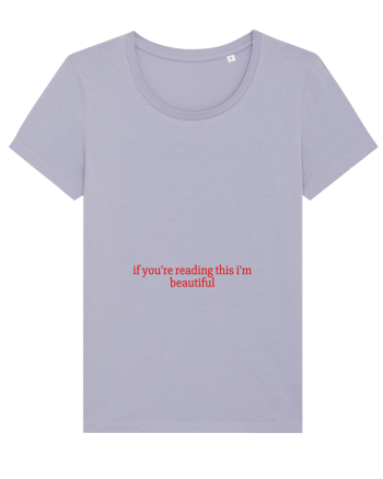 if you re reading this i m beautiful Lavender