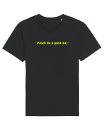 what is a good day Tricou mânecă scurtă Unisex Rocker