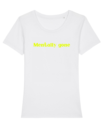 mentally gone 2 White