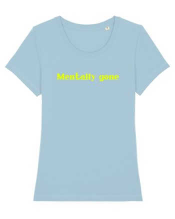 mentally gone 2 Sky Blue