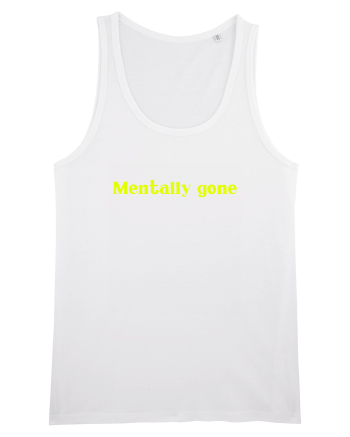 mentally gone 2 White