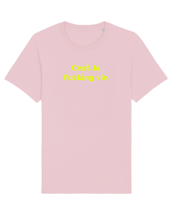 c est la fucking vie Cotton Pink