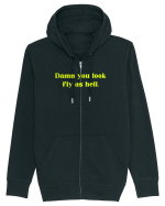 damn you look fly as hell Hanorac cu fermoar Unisex Connector