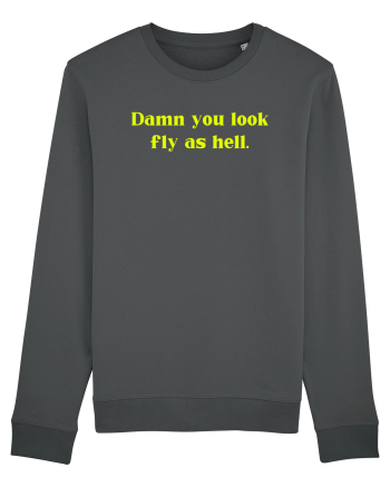 damn you look fly as hell Anthracite