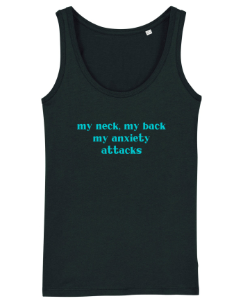 my neck my back my anxiety attacks Black