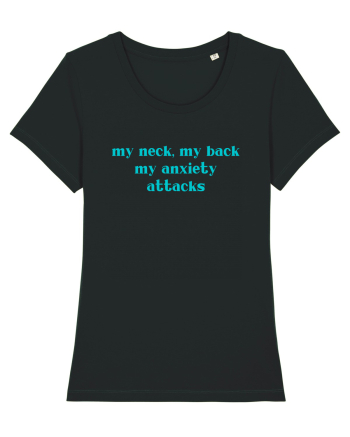 my neck my back my anxiety attacks Black