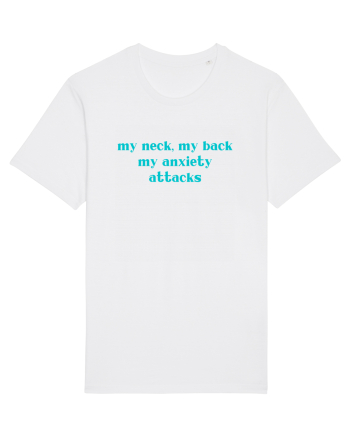 my neck my back my anxiety attacks White