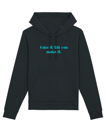 fake it till you make it Black