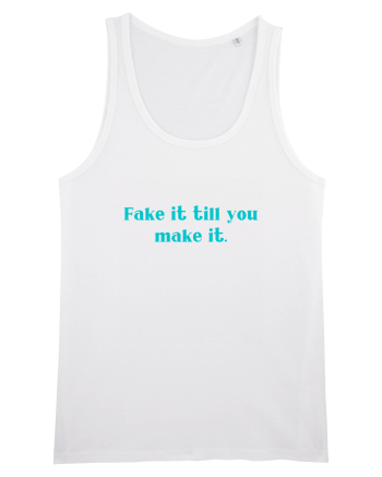 fake it till you make it White