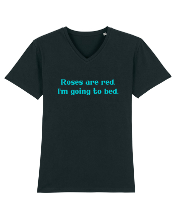 roses are red i m going to bed Black