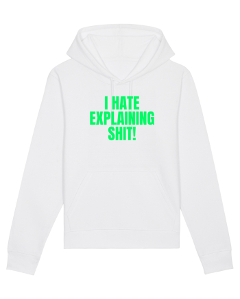 i hate explaining shit White