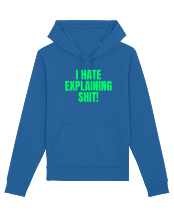 i hate explaining shit Royal Blue