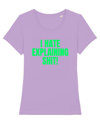 i hate explaining shit Lavender Dawn