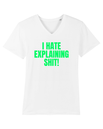 i hate explaining shit White