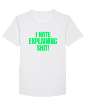 i hate explaining shit White