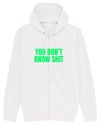 you don t know shit White