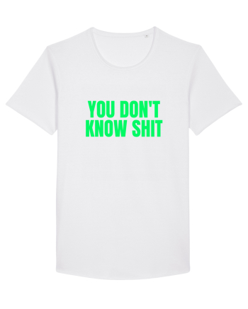 you don t know shit White