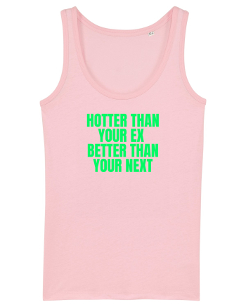 hotter than your ex ... Cotton Pink