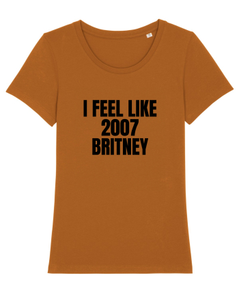 i feel like 2007 britney Roasted Orange